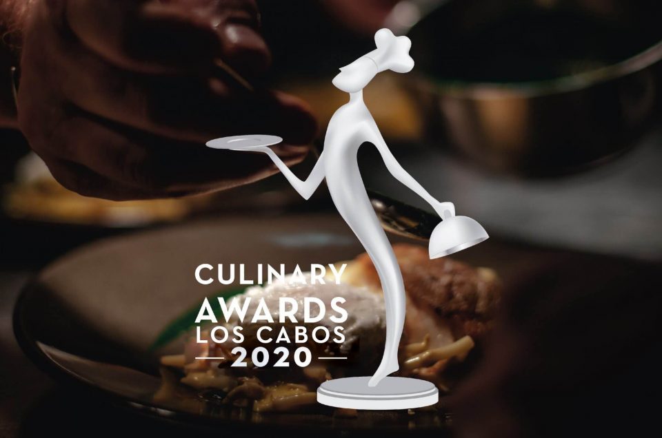 Culinary Awards 2020 will reward the best of gastronomy in Los Cabos, Todos Santos/Pescadero and La Paz.
